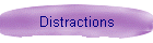Distractions